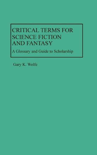 Critical Terms for Science Fiction and Fantasy