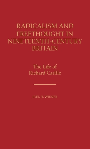 Radicalism and Freethought in Nineteenth-Century Britain