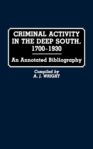 Criminal Activity in the Deep South, 1700-1930