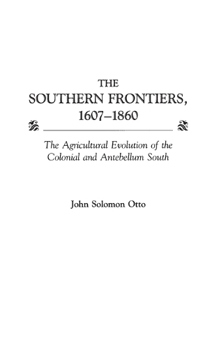 The Southern Frontiers, 1607-1860