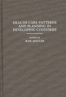 Health Care Patterns and Planning in Developing Countries