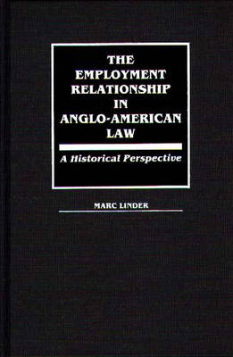 The Employment Relationship in Anglo-American Law