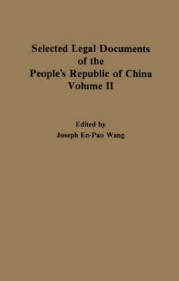 Selected Legal Documents of the People's Republic of China: Vol. II
