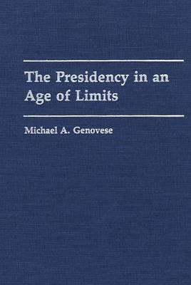 The Presidency in an Age of Limits