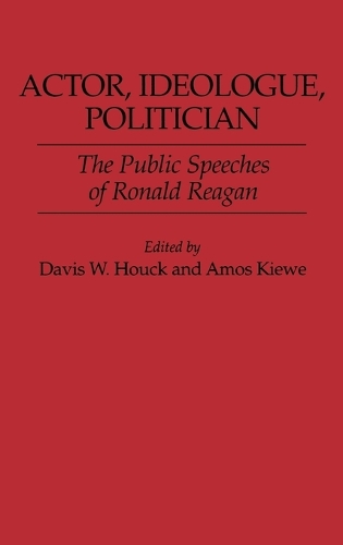 Actor, Ideologue, Politician