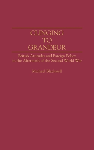 Clinging to Grandeur