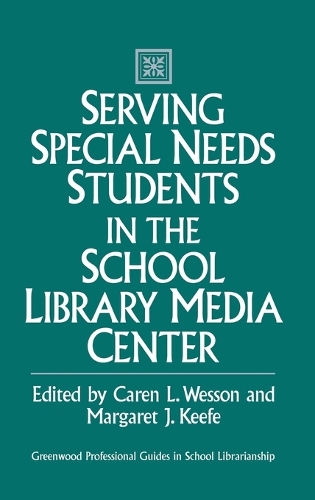 Serving Special Needs Students in the School Library Media Center