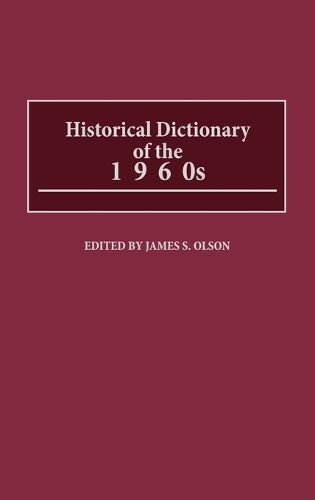 Historical Dictionary of the 1960s