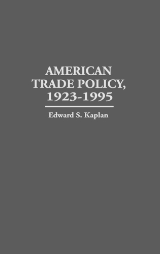American Trade Policy, 1923-1995