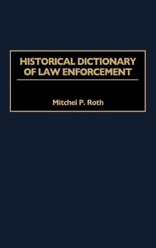 Historical Dictionary of Law Enforcement