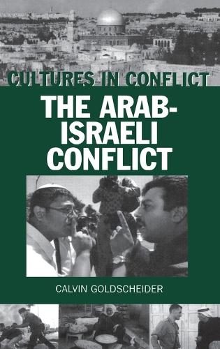 Cultures in Conflict--The Arab-Israeli Conflict