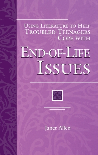 Using Literature to Help Troubled Teenagers Cope with End-of-Life Issues