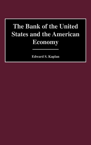 The Bank of the United States and the American Economy