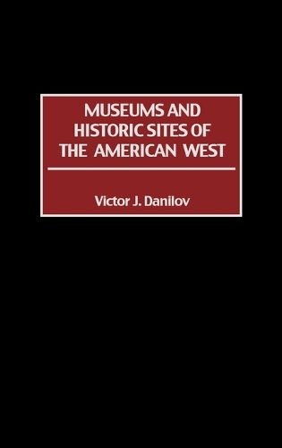 Museums and Historic Sites of the American West