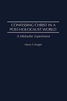 Confessing Christ in a Post-Holocaust World