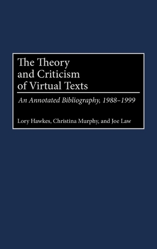 The Theory and Criticism of Virtual Texts