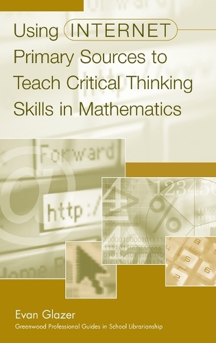 Using Internet Primary Sources to Teach Critical Thinking Skills in Mathematics