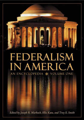 Federalism in America [2 volumes]