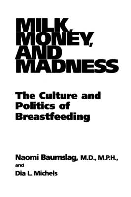 Milk, Money, and Madness