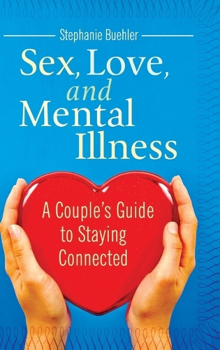 Sex, Love, and Mental Illness