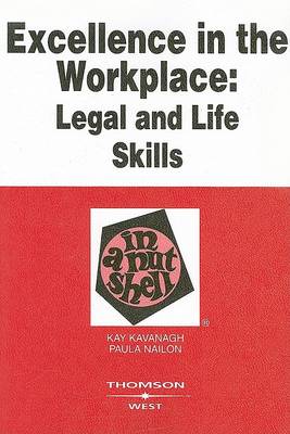 Excellence in the Workplace: Legal and Life Skills in a Nutshell