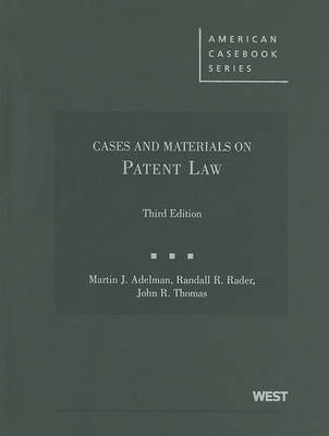 Cases and Materials on Patent Law