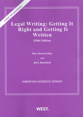 Legal Writing: Getting It Right and Getting It Written
