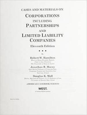 Cases and Materials on Corporations Including Partnerships and Limited Liability Companies
