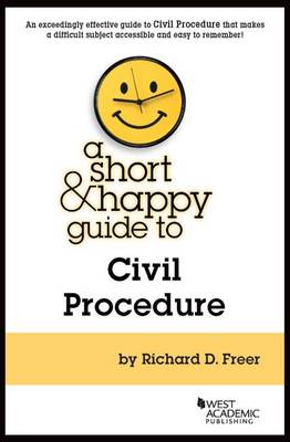 A Short and Happy Guide to Civil Procedure