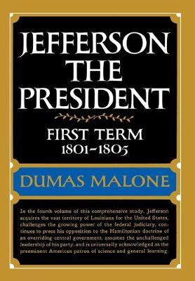 Jefferson the President: First Term 1801 - 1805 - Volume IV