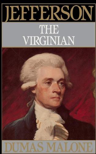 Jefferson the Virginian - Volume I