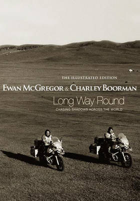 Long Way Round: The Illustrated Edition