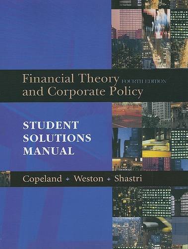 Student Solutions Manual for Financial Theory and Corporate Policy