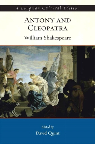 Antony and Cleopatra, A Longman Cultural Edition