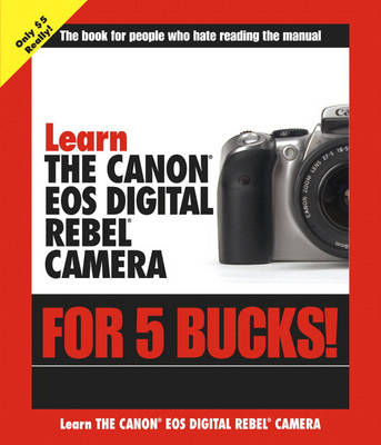 Learn the Canon EOS Digital Rebel Camera for 5 Bucks