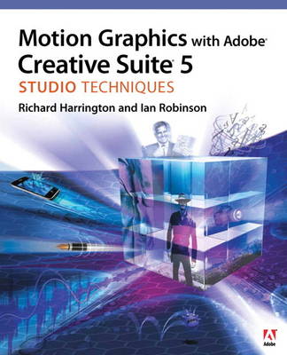 Motion Graphics with Adobe Creative Suite 5 Studio Techniques