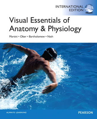 Visual Essentials of Anatomy & Physiology Plus MasteringA&P with eText -- Access Card Package