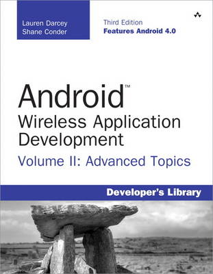 Android Wireless Application Development: Advanced Android v. II