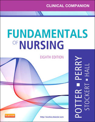 Clinical Companion for Fundamentals of Nursing