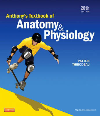 Anthony's Textbook of Anatomy & Physiology