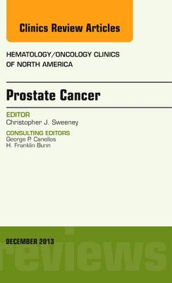 Prostate Cancer, An Issue of Hematology/Oncology Clinics of North America Volume 27-6
