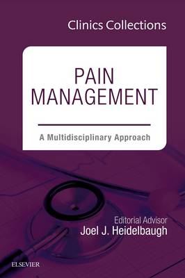 Pain Management: A Multidisciplinary Approach (Clinics Collections) Volume 4C