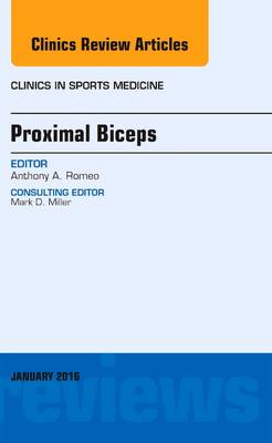 Proximal Biceps, An Issue of Clinics in Sports Medicine Volume 35-1