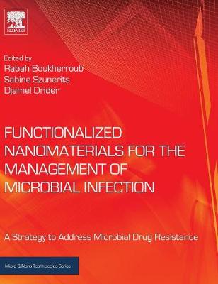 Functionalized Nanomaterials for the Management of Microbial Infection
