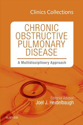 Chronic Obstructive Pulmonary Disease: A Multidisciplinary Approach (Clinics Collections) Volume 6C