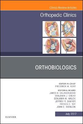 Orthobiologics, An Issue of Orthopedic Clinics Volume 48-3
