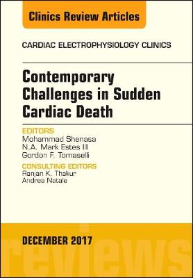 Contemporary Challenges in Sudden Cardiac Death, An Issue of Cardiac Electrophysiology Clinics Volume 9-4