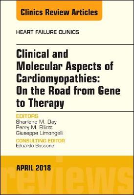 Clinical and Molecular Aspects of Cardiomyopathies: On the road from gene to therapy, An Issue of Heart Failure Clinics Volume 14-2