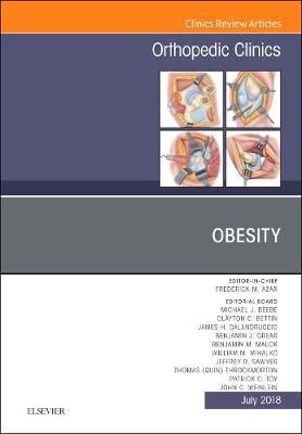 Obesity, An Issue of Orthopedic Clinics Volume 49-3