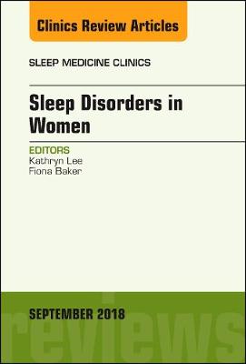 Sleep Issues in Women's Health, An Issue of Sleep Medicine Clinics Volume 13-3